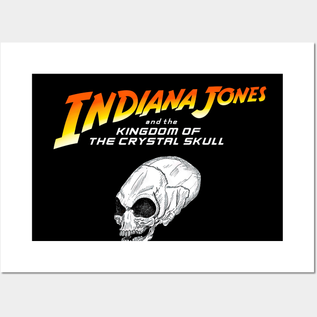 Kingdom Of The Crystal Skull Wall Art by Buff Geeks Art